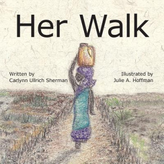 Livre Her Walk Carlynn Ullrich Sherman