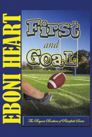 Книга First and Goal Eboni Heart