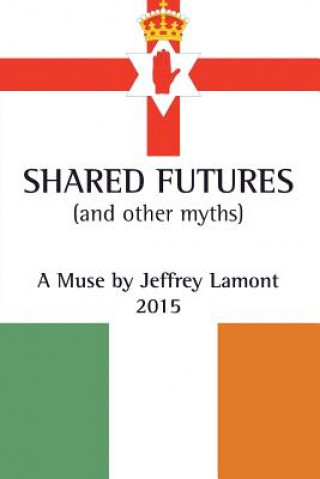 Libro Shared Futures Jeffrey Lamont