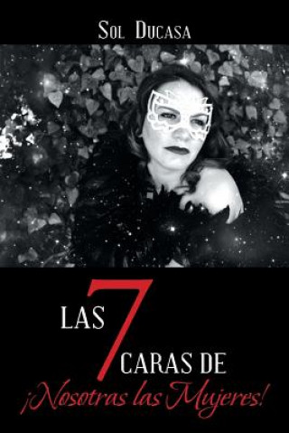 Könyv 7 Caras de !Nosotras las Mujeres! Sol Ducasa