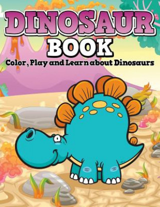 Könyv Dinosaur Book Speedy Publishing LLC