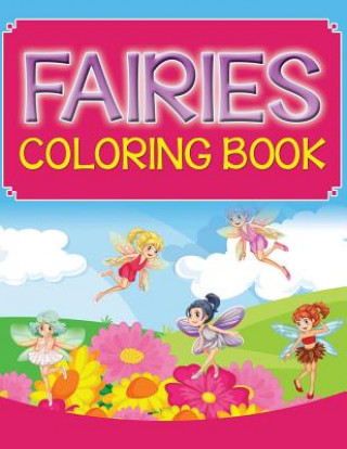 Könyv Fairies Coloring Book Speedy Publishing LLC