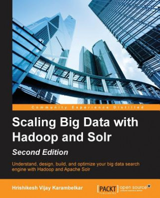 Könyv Scaling Big Data with Hadoop and Solr - Hrishikesh Vijay Karambelkar