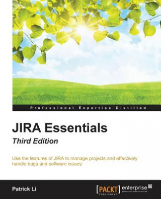 Carte JIRA Essentials - Third Edition Patrick Li