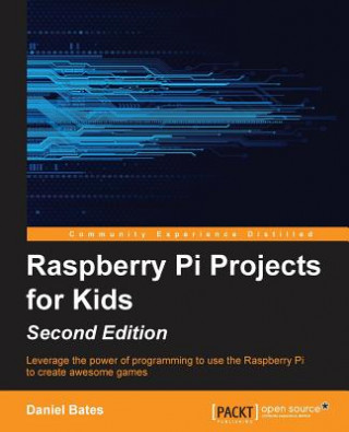 Kniha Raspberry Pi Projects for Kids - Daniel Bates