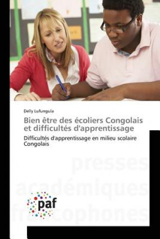 Книга Bien Etre Des Ecoliers Congolais Et Difficultes d'Apprentissage Lufungula Delly