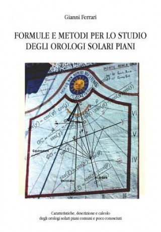 Kniha Formule e metodi per lo studio degli orologi solari piani Gianni Ferrari