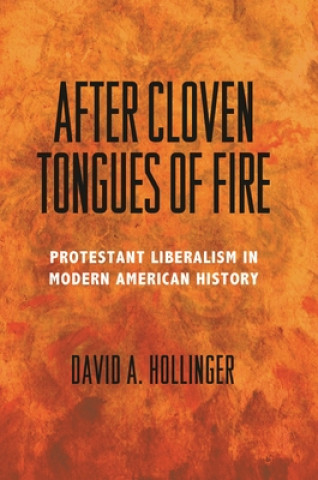 Book After Cloven Tongues of Fire David A. Hollinger