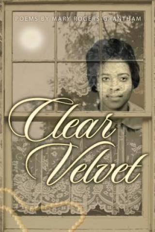 Książka Clear Velvet Mary Rogers-Grantham