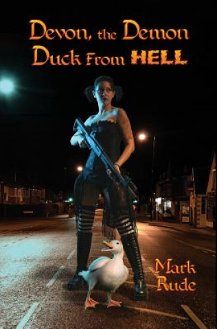 Book Devon, the Demon Duck from Hell Mark Rude