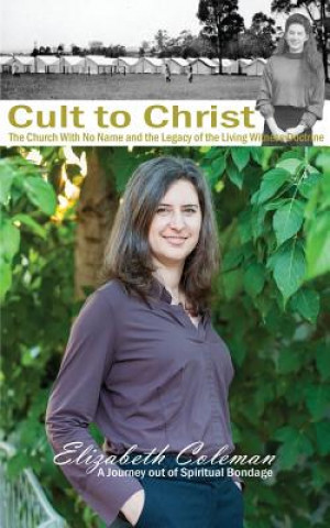 Книга Cult to Christ Elizabeth Joy Coleman