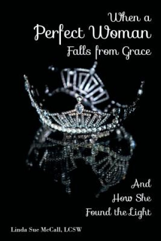 Book When a Perfect Woman Falls from Grace Linda Sue McCall