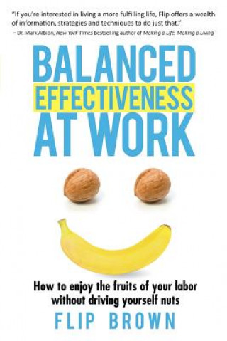 Knjiga Balanced Effectiveness at Work Flip Brown