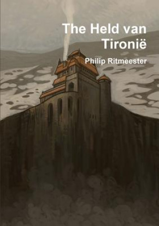 Kniha Held Van Tironie Philip Ritmeester