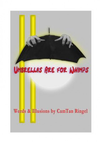 Kniha Umbrellas are for Whimps CamTan Ringel