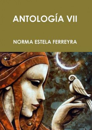 Könyv Antologia VII NORMA ESTELA FERREYRA