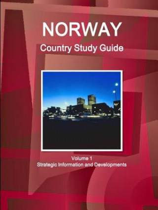 Könyv Norway Country Study Guide Volume 1 Strategic Information and Developments Inc Ibp