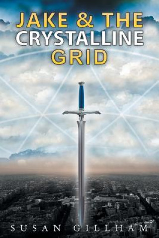 Livre Jake and the Crystalline Grid Susan Gillham