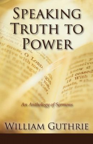 Könyv Speaking Truth to Power William Guthrie