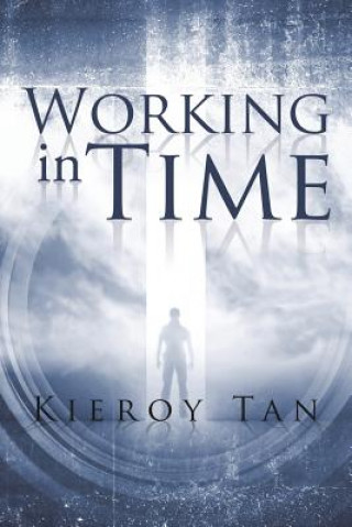 Knjiga Working in Time Kieroy Tan