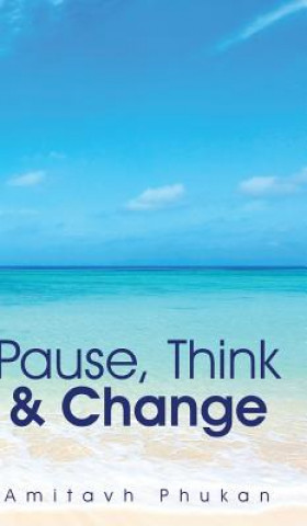 Carte Pause, Think & Change Amitavh Phukan