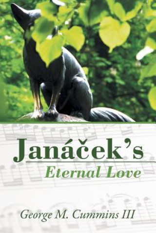 Buch Jana&#269;ek's Eternal Love George M Cummins III