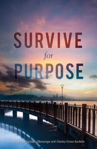 Książka Survive for Purpose D Samuel Gardayea Menyongar