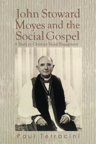 Buch John Stoward Moyes and the Social Gospel Paul Terracini