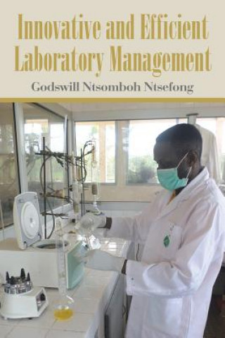 Könyv Innovative and Efficient Laboratory Management Godswill Ntsomboh Ntsefong