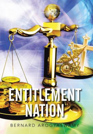 Book Entitlement Nation Bernard Arogyaswamy