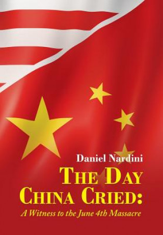 Kniha Day China Cried Daniel Nardini