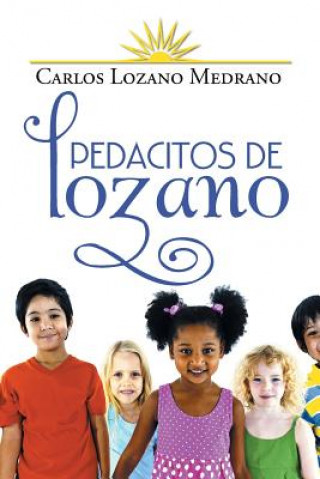 Livre Pedacitos de Lozano Carlos Lozano Medrano