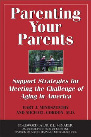 Carte Parenting Your Parents Michael Gordon