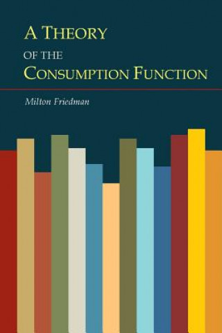 Könyv Theory of the Consumption Function Milton Friedman