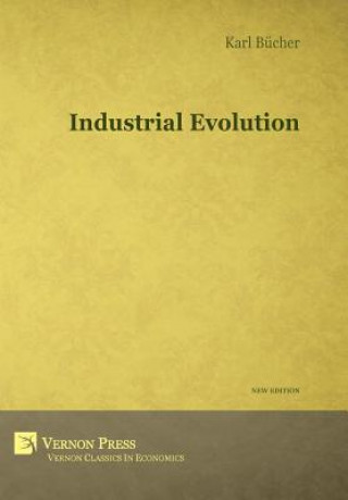 Kniha Industrial Evolution Karl Bucher