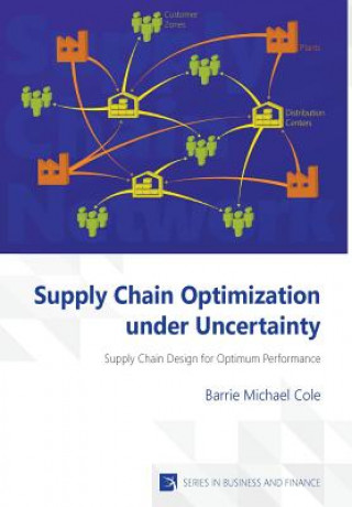 Книга Supply Chain Optimization Under Uncertainty Barrie Michael Cole