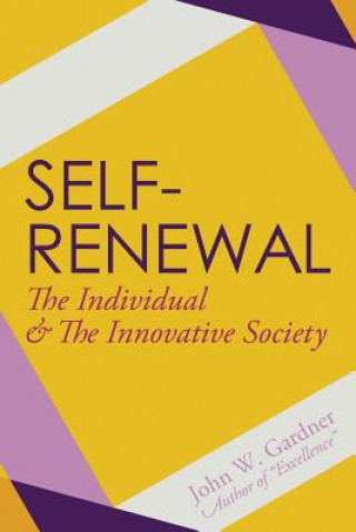 Книга Self-Renewal the Individual and the Innovative Society John W Gardner