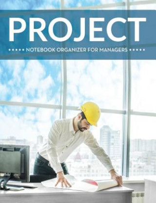 Carte Project Notebook Organizer For Managers Speedy Publishing LLC
