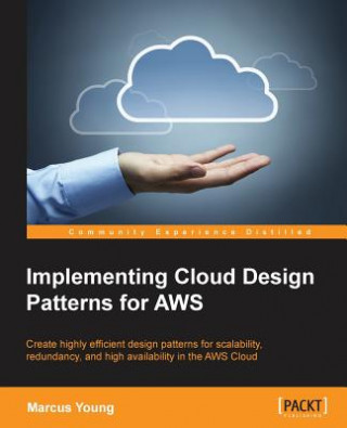 Könyv Implementing Cloud Design Patterns for AWS Marcus Young