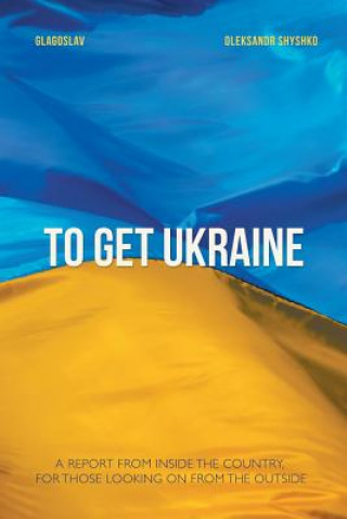 Boek To Get Ukraine Oleksandr Shyshko