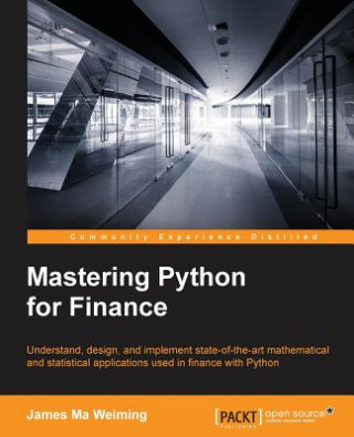 Kniha Mastering Python for Finance James Ma Weiming