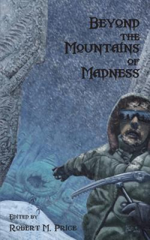 Carte Beyond the Mountains of Madness Robert M. Price