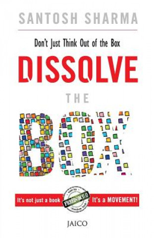 Kniha Dissolve the Box Santosh Sharma