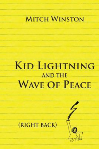 Carte Kid Lightning and the Wave of Peace Winston Mitch