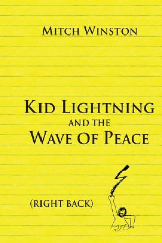 Книга Kid Lightning and the Wave of Peace Winston Mitch