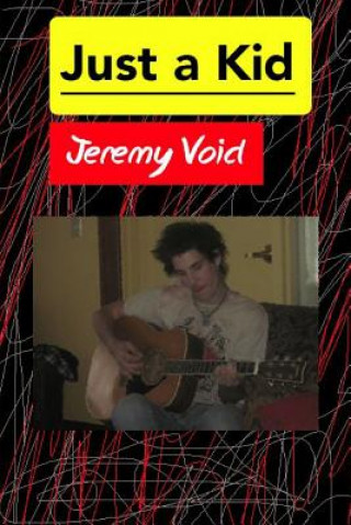 Carte Just a Kid Jeremy Void