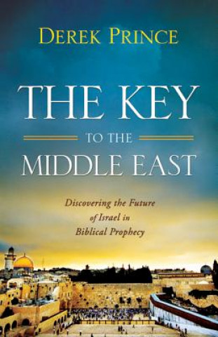 Książka Key to the Middle East Derek Prince