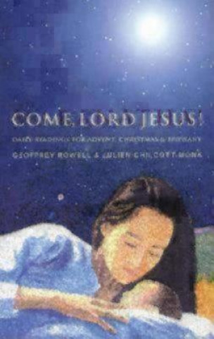 Kniha Come, Lord Jesus! J. P. Chilcott-Monk