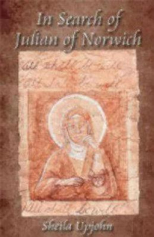 Книга In Search of Julian of Norwich Sheila Upjohn