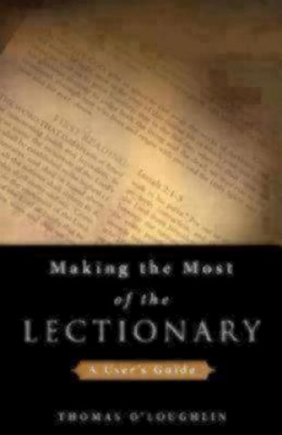 Könyv Making the Most of the Lectionary Thomas O'Loughlin